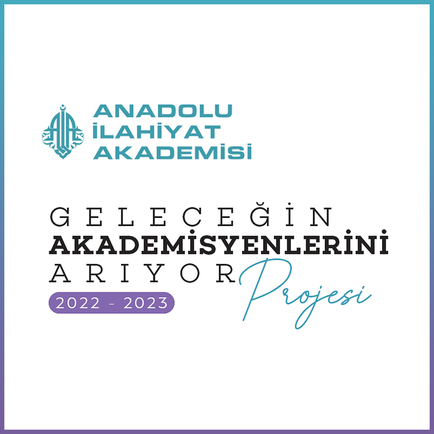 Geleceğin Akademisyenleri Projesi