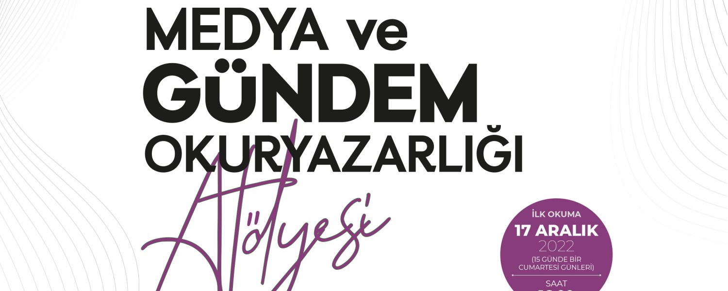 Medya ve Gündem Okuryazarlığı Atölyesi