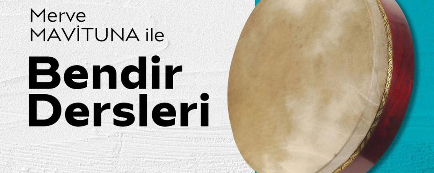 Merve Mavituna ile Bendir Dersleri